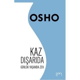 Kaz Dışarıda - Osho