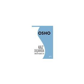 Kaz Dışarıda - Osho