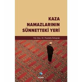 Kaza Namazlarının Sünnetteki Yeri - Mustafa Öztoprak
