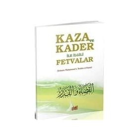 KAZA VE KADER ILE İLGİLİ FETVALAR - MUHAMMED B. İBRAHİM EL-HAMED