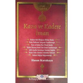 Kaza ve Kadere İman Risalesi - Hasan Karakaya