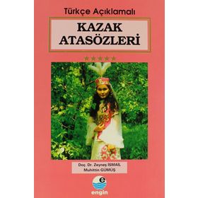 KAZAK ATASÖZLERİ - ZEYNEŞ İSMAİL;MUHITTIN GÜMÜŞ
