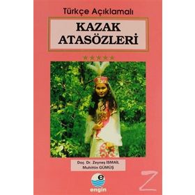 KAZAK ATASÖZLERİ - ZEYNEŞ İSMAİL;MUHITTIN GÜMÜŞ