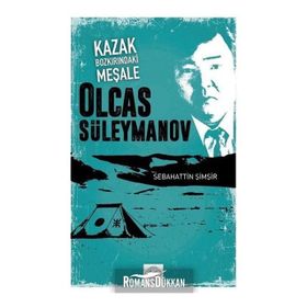 Kazak Bozkırındaki Meşale - Olcas Süleymanov