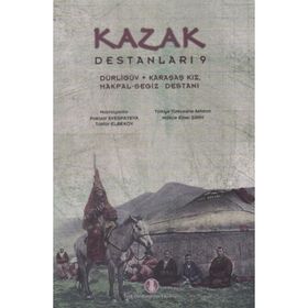 Kazak Destanları 9 - Dürligüv, Karaşaş Kız, Makpal-Segiz Destanı - Pakizat Avespeyeva Toktar Elbekov