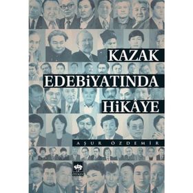 Kazak Edebiyatında Hikaye - Aşur Özdemir