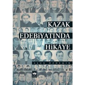 Kazak Edebiyatında Hikaye - Aşur Özdemir