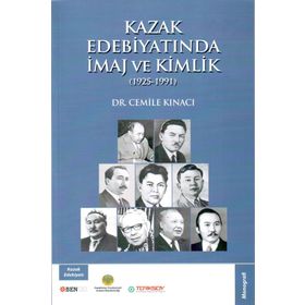 Kazak Edebiyatında İmaj ve Kimlik - Cemile Kınacı
