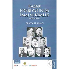 Kazak Edebiyatında İmaj ve Kimlik - Cemile Kınacı