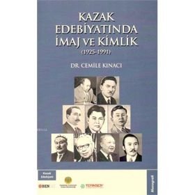 Kazak Edebiyatında İmaj ve Kimlik - Cemile Kınacı