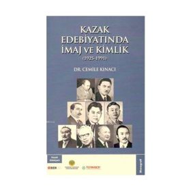 Kazak Edebiyatında İmaj ve Kimlik - Cemile Kınacı