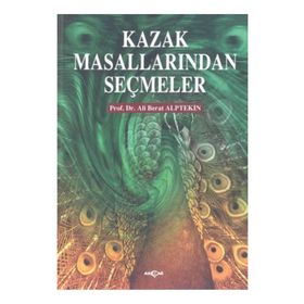 KAZAK MASALLARINDAN SEÇMELER - ALI BERAT ALPTEKIN