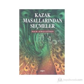 KAZAK MASALLARINDAN SEÇMELER - ALI BERAT ALPTEKIN