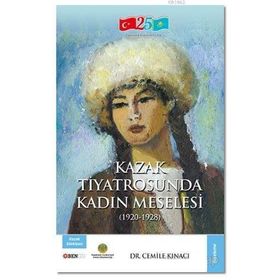 Kazak Tiyatrosunda Kadın Meselesi - Cemile Kınacı