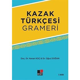 Kazak Türkçesi Grameri - Oğuz Doğan Kenan Koç