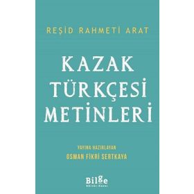 Kazak Türkçesi Metinleri - Reşid Rahmeti Arat