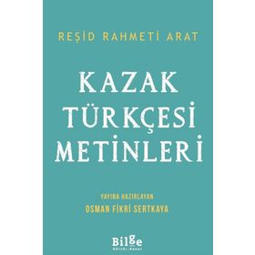 Kazak Türkçesi Metinleri - Reşid Rahmeti Arat