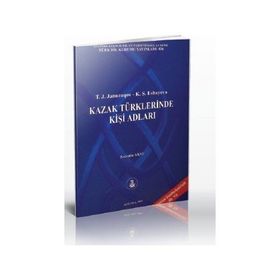 Kazak Türklerinde Kişi Adları - T. J. Januzaqov K. S. Esbayeva