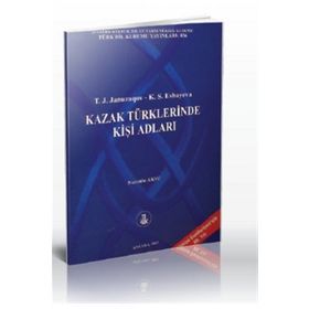 Kazak Türklerinde Kişi Adları - T. J. Januzaqov K. S. Esbayeva