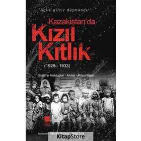 Kazakistan’da Kızıl Kıtlık 1929-1933 - Damira İbrahim Vahit Türk