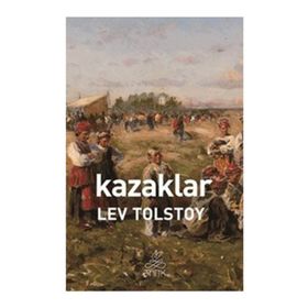 KAZAKLAR - LEV NİKOLAYEVİÇ TOLSTOY (ISBN:9786055506889)