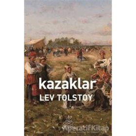KAZAKLAR - LEV NİKOLAYEVİÇ TOLSTOY (ISBN:9786055506889)
