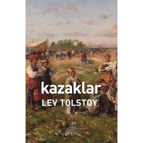 KAZAKLAR - LEV NİKOLAYEVİÇ TOLSTOY (ISBN:9786055506889)