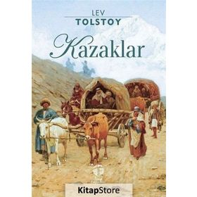 KAZAKLAR - LEV NİKOLAYEVİÇ TOLSTOY (ISBN:9799753850604)