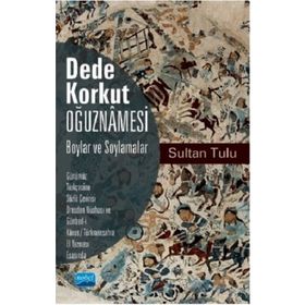 KAZAN BEY OĞUZNAMESİ DEDEM KORKUT´UN - MUSTAFA S. KAÇALİN