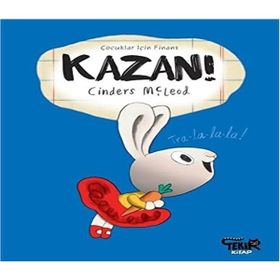 Kazan! - Çocuklar İçin Finans - Cinders Mcleod