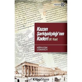 KAZAN ŞARKIYATÇILIĞI'NIN KADERI (XX. YÜZYIL) - MIRKASIM USMANOV