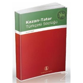 KAZAN-TATAR TÜRKÇESİ SÖZLÜĞÜ - MUSTAFA ÖNER