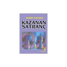 KAZANAN SATRANÇ - BOBBY FISCHER