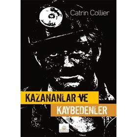 KAZANANLAR VE KAYBEDENLER - CATRIN COLLIER
