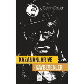 KAZANANLAR VE KAYBEDENLER - CATRIN COLLIER