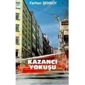 KAZANCI YOKUŞU - FERHAN ŞENSOY