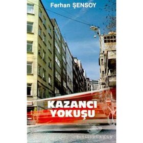 KAZANCI YOKUŞU - FERHAN ŞENSOY