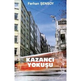 KAZANCI YOKUŞU - FERHAN ŞENSOY
