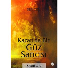 Kazan'da Bir Güz Sancısı - Ser Cem