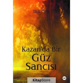 Kazan'da Bir Güz Sancısı - Ser Cem