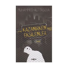 Kazanırken Eksilenler - Muhammed Ali Taşova
