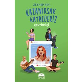 Kazanırsak Kaybederiz Çevrimiçi - Zeynep Sey - Martı Yayınları