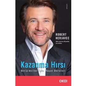 Kazanma Hırsı: Girişimciler İçin Hayat Dersleri - Robert Herjavec