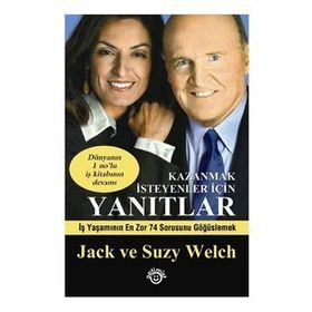 KAZANMAK İSTEYENLER İÇİN YANITLAR - JACK WELCH; SUZY WELCH