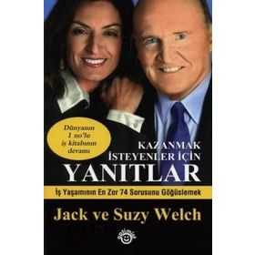 KAZANMAK İSTEYENLER İÇİN YANITLAR - JACK WELCH; SUZY WELCH