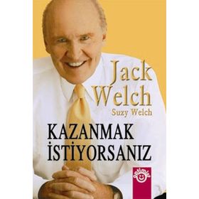 KAZANMAK İSTIYORSANIZ - JACK WELCH;SUZY WELCH