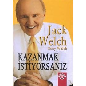 KAZANMAK İSTIYORSANIZ - JACK WELCH;SUZY WELCH