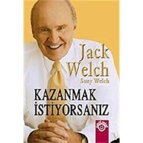 KAZANMAK İSTIYORSANIZ - JACK WELCH;SUZY WELCH