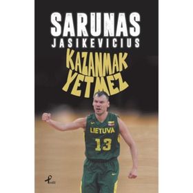 Kazanmak Yetmez - Sarunas Jasikevicius