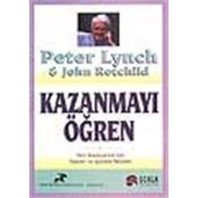 Kazanmayı Öğren - Peter Lynch John Rothchild